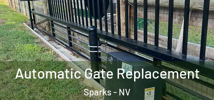 Automatic Gate Replacement Sparks - NV