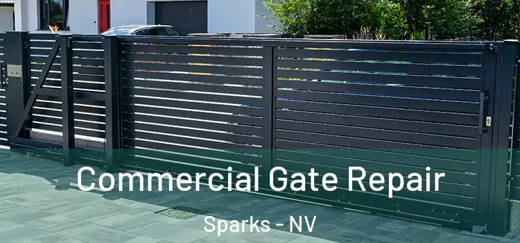 Commercial Gate Repair Sparks - NV