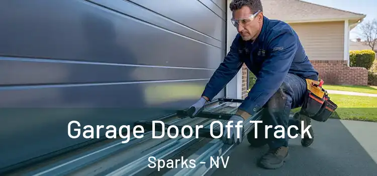  Garage Door Off Track Sparks - NV