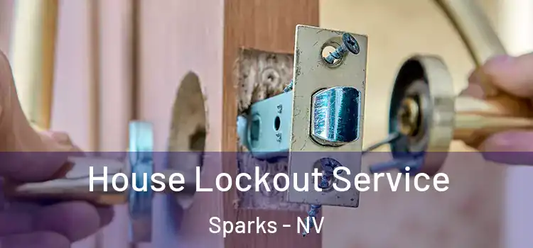 House Lockout Service Sparks - NV