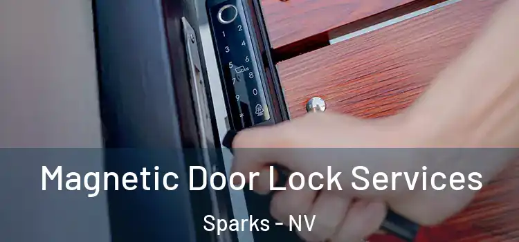 Magnetic Door Lock Services Sparks - NV