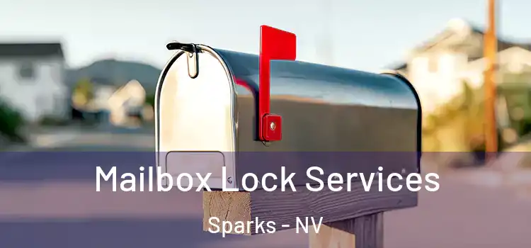 Mailbox Lock Services Sparks - NV